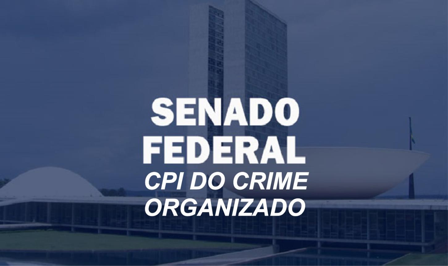 Senado instalará CPI do Crime Organizado na próxima terça-feira