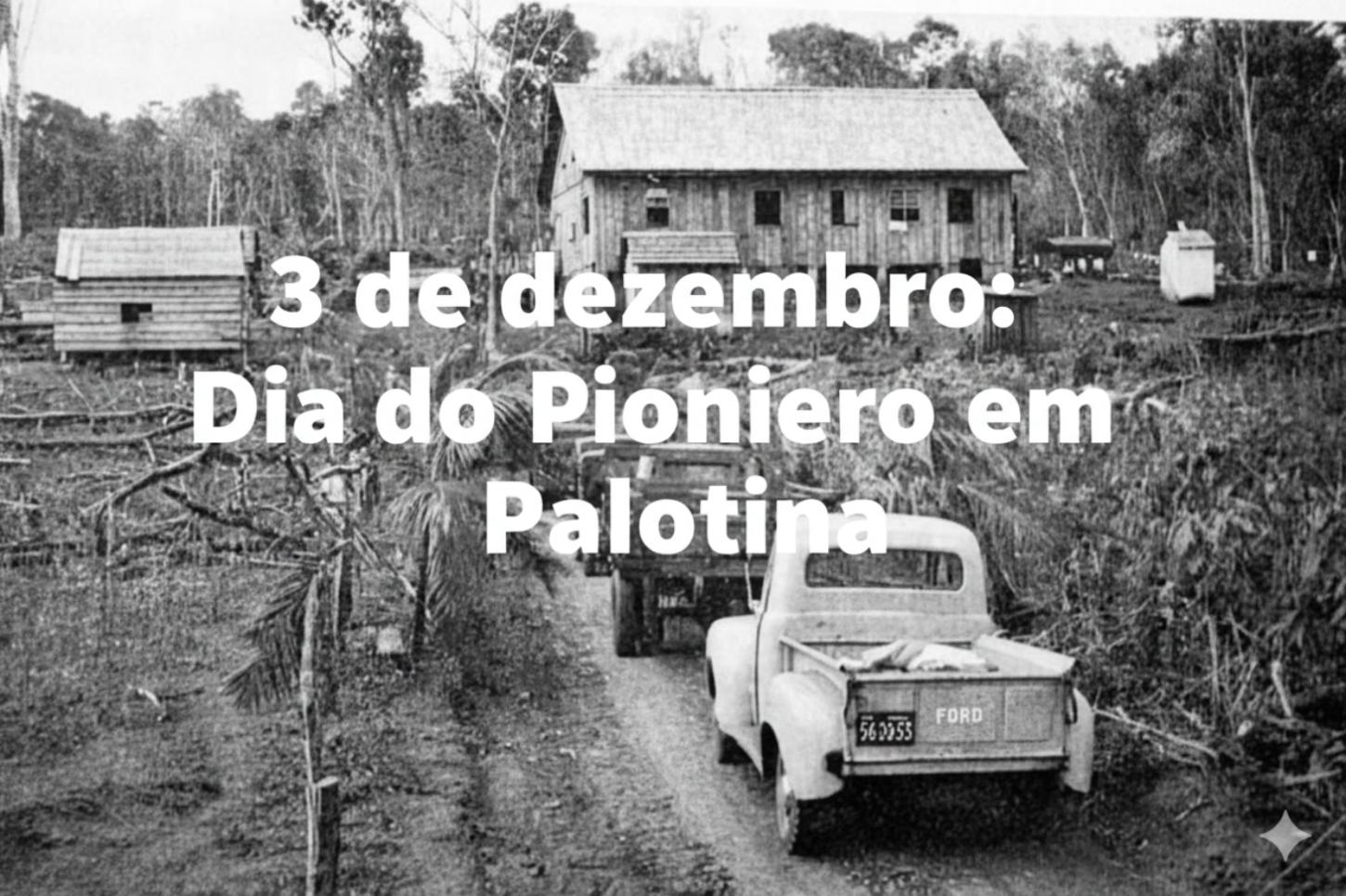 Dia do Pioneiro é celebrado nesta quarta-feira em Palotina