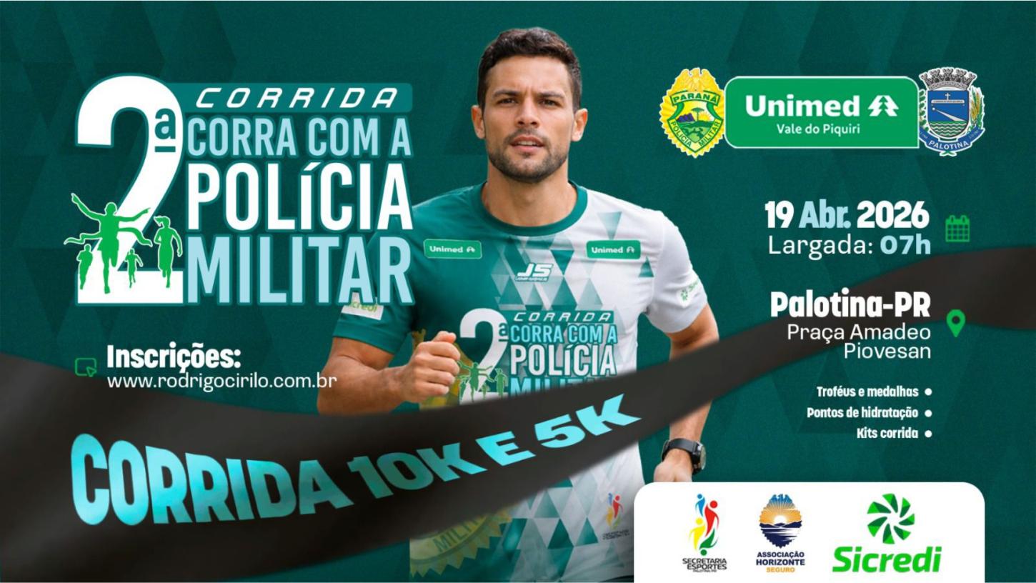 Abertas as inscrições para a 2ª corrida “Corra com a Polícia Militar” em Palotina