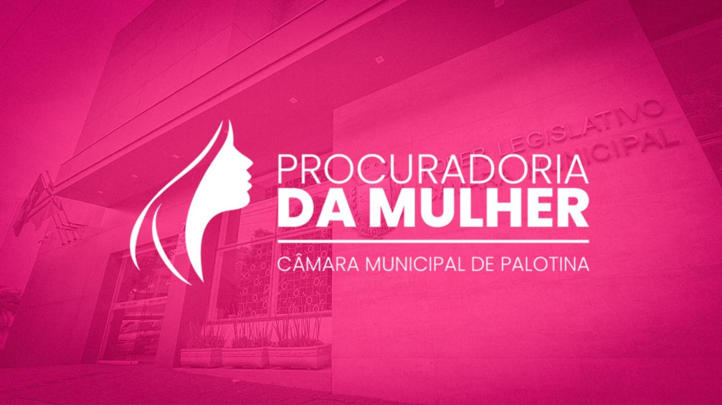 Câmara de Palotina reforça atuação da Procuradoria da Mulher no mês de março