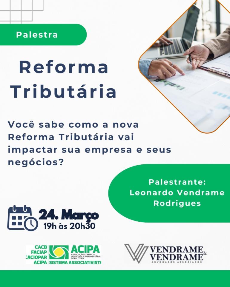 Acipa convida empresários para palestra sobre reforma tributária, com orientações sobre as mudanças no sistema e impactos para os negócios