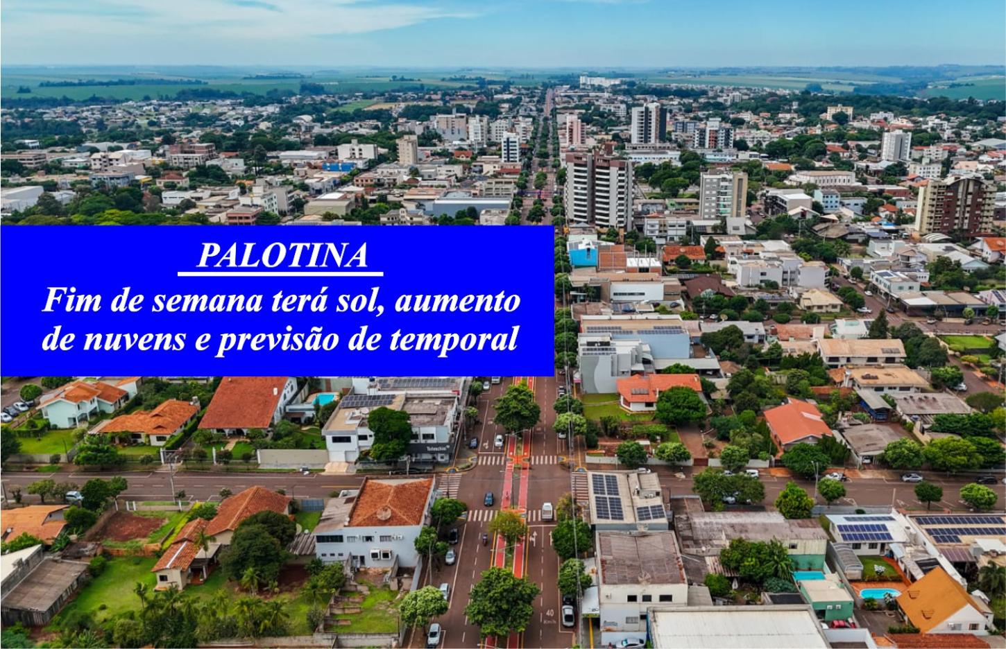 Fim de semana em Palotina terá variação no clima, com sábado de tempo firme e domingo com previsão de chuva e possibilidade de temporal
