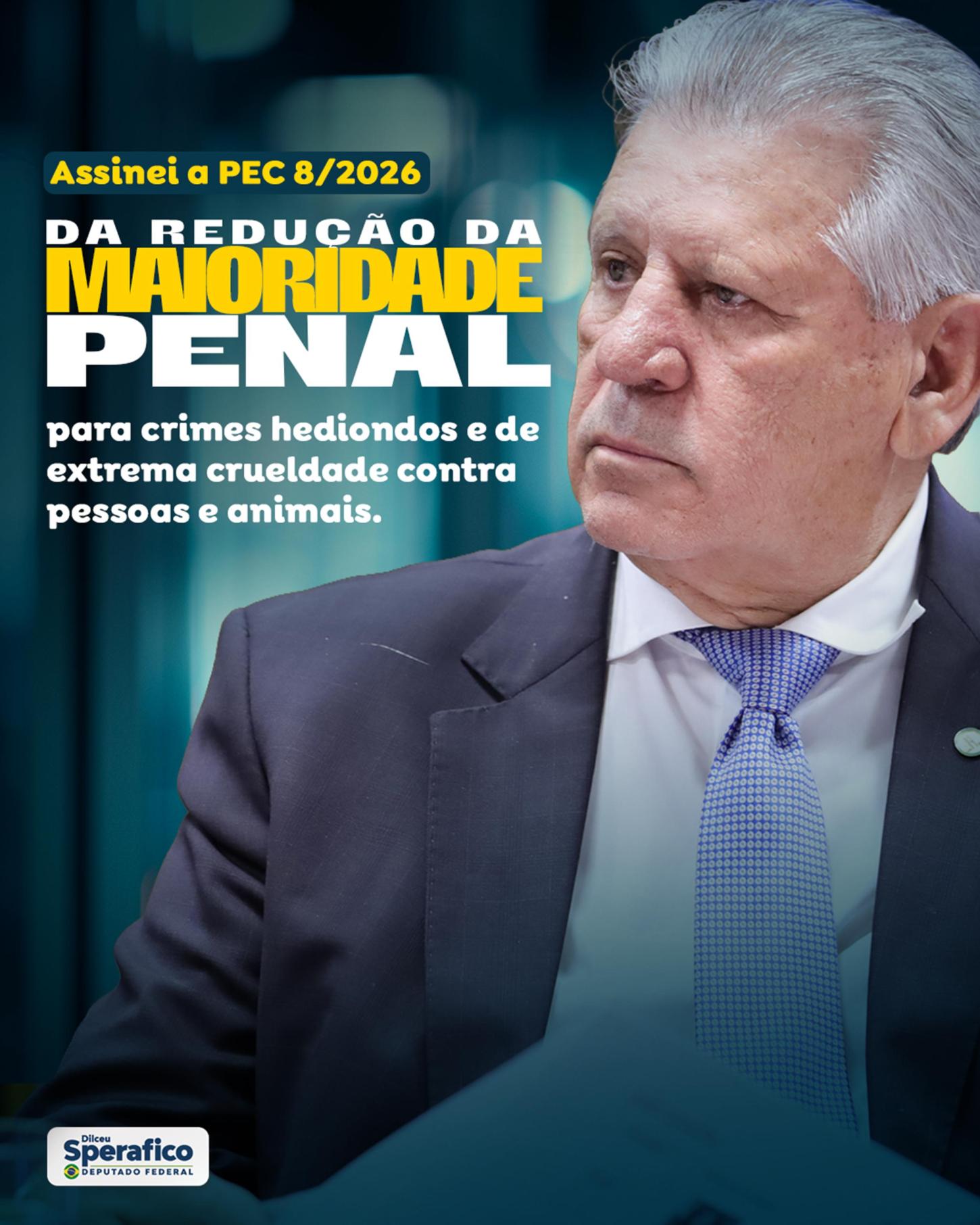Dilceu Sperafico assinou a PEC 8/2026, que propõe a redução da maioridade penal em casos excepcionais de crimes hediondos e extrema crueldade