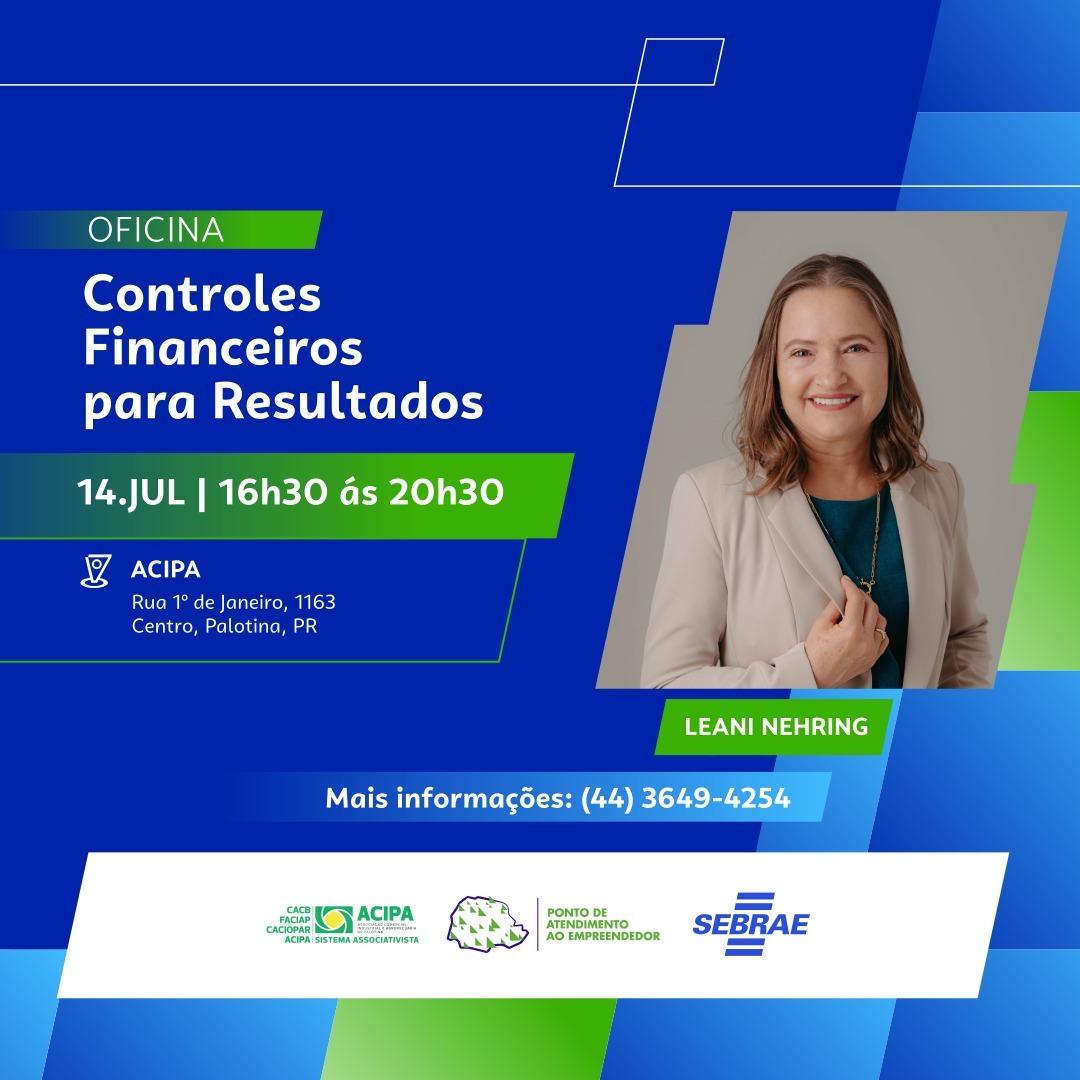 A ACIPA está com inscrições abertas para a oficina gratuita "Controles Financeiros para Resultados", que será realizada no dia 14 de julho