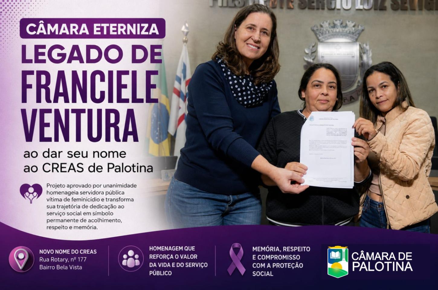 Câmara eterniza legado de Franciele Ventura ao dar seu nome ao CREAS de Palotina