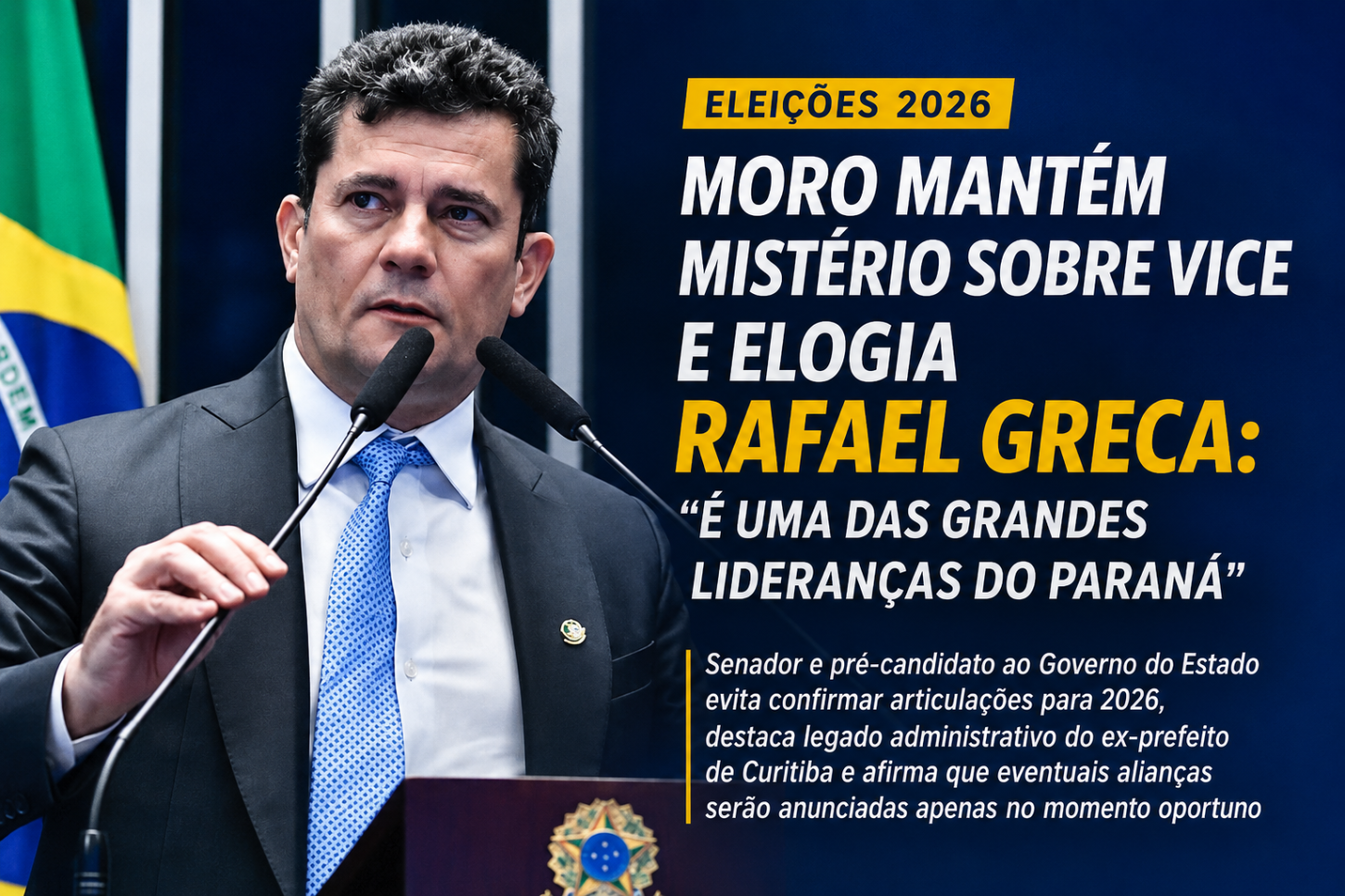 Moro mantém mistério sobre vice e elogia Rafael Greca: 
