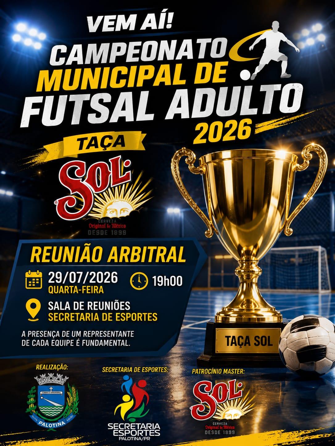 A Secretaria Municipal de Esportes confirmou a realização do Campeonato Municipal de Futsal Adulto – Taça Sol 2026