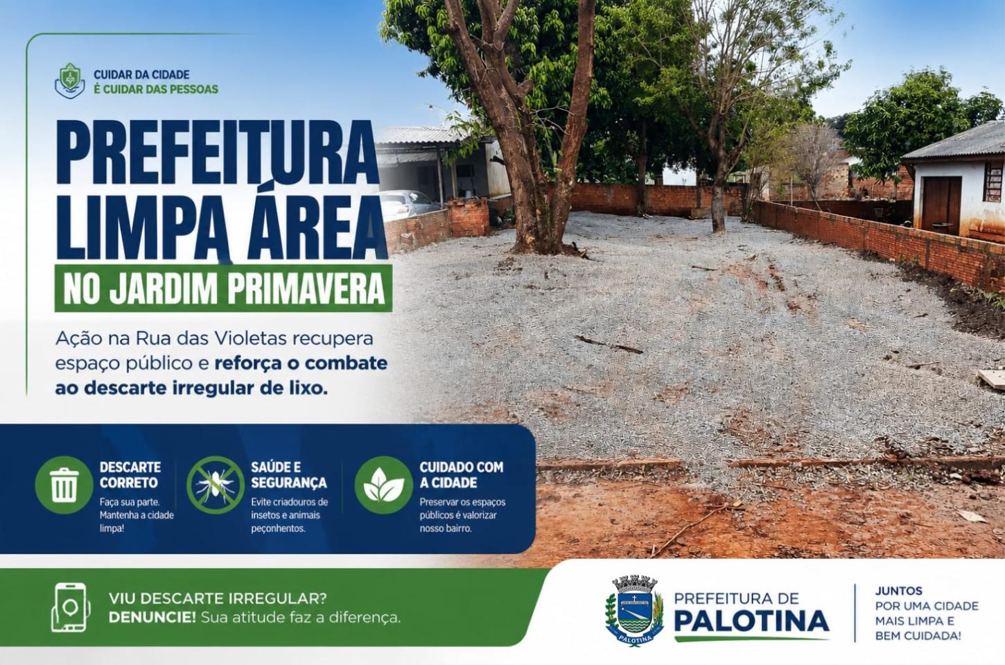 Prefeitura limpa área no Jardim Primavera e reforça combate ao descarte irregular de lixo