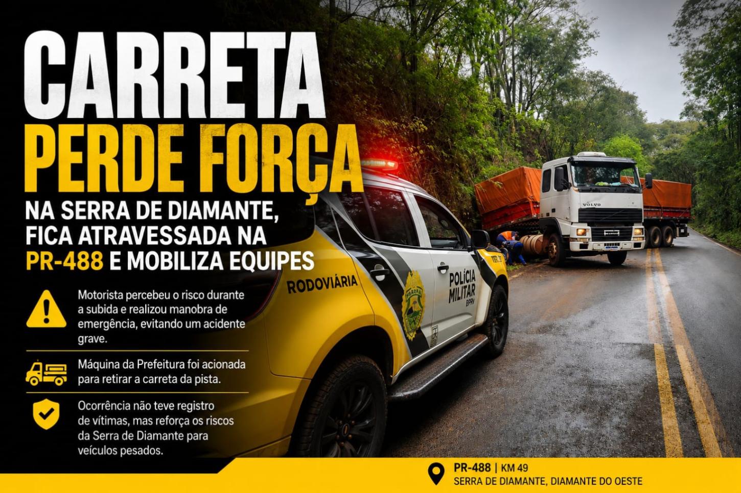 Carreta perde força na Serra de Diamante, fica atravessada na PR-488 e mobiliza equipes