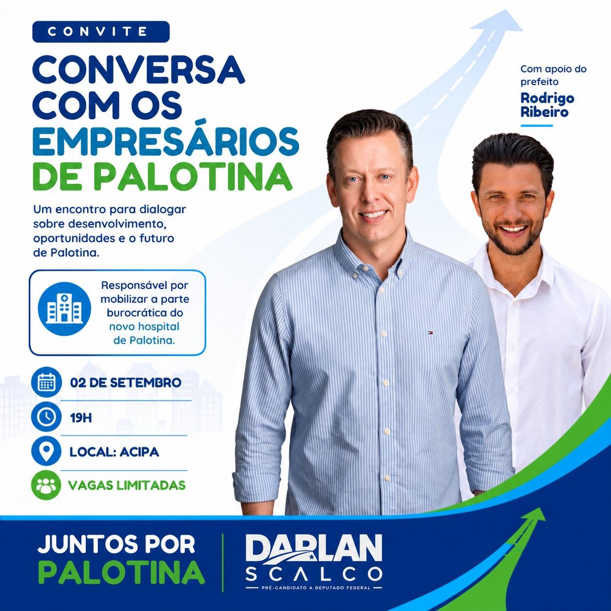 Convite divulgado pela ACIPA apresenta o encontro “Conversa com os Empresários de Palotina”, marcado para 2 de setembro, às 19h, com a participação de Darlan Scalco e do prefeito Rodrigo Ribeiro