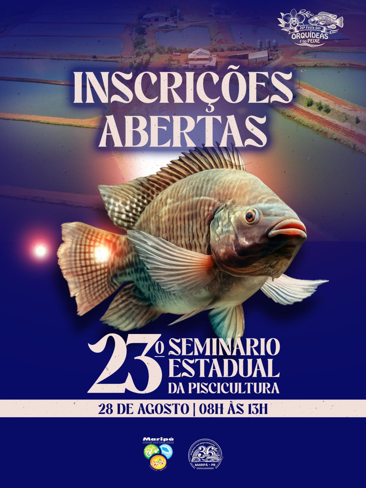 As inscrições para o 23º Seminário Estadual da Piscicultura já estão abertas. O encontro técnico será realizado em 28 de agosto, durante a 26ª Festa das Orquídeas e do Peixe