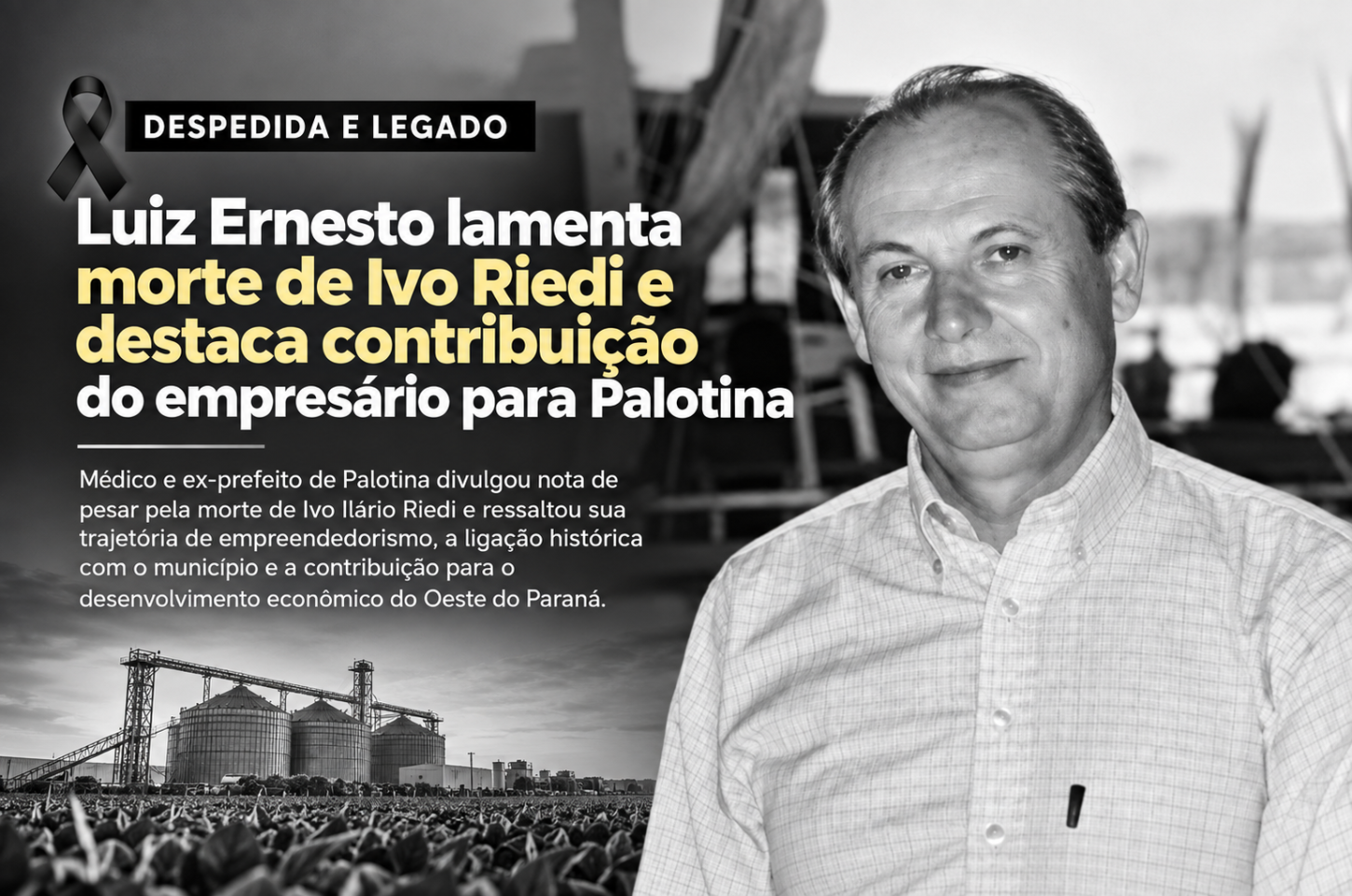 Luiz Ernesto lamenta morte de Ivo Riedi e destaca contribuição do empresário para Palotina