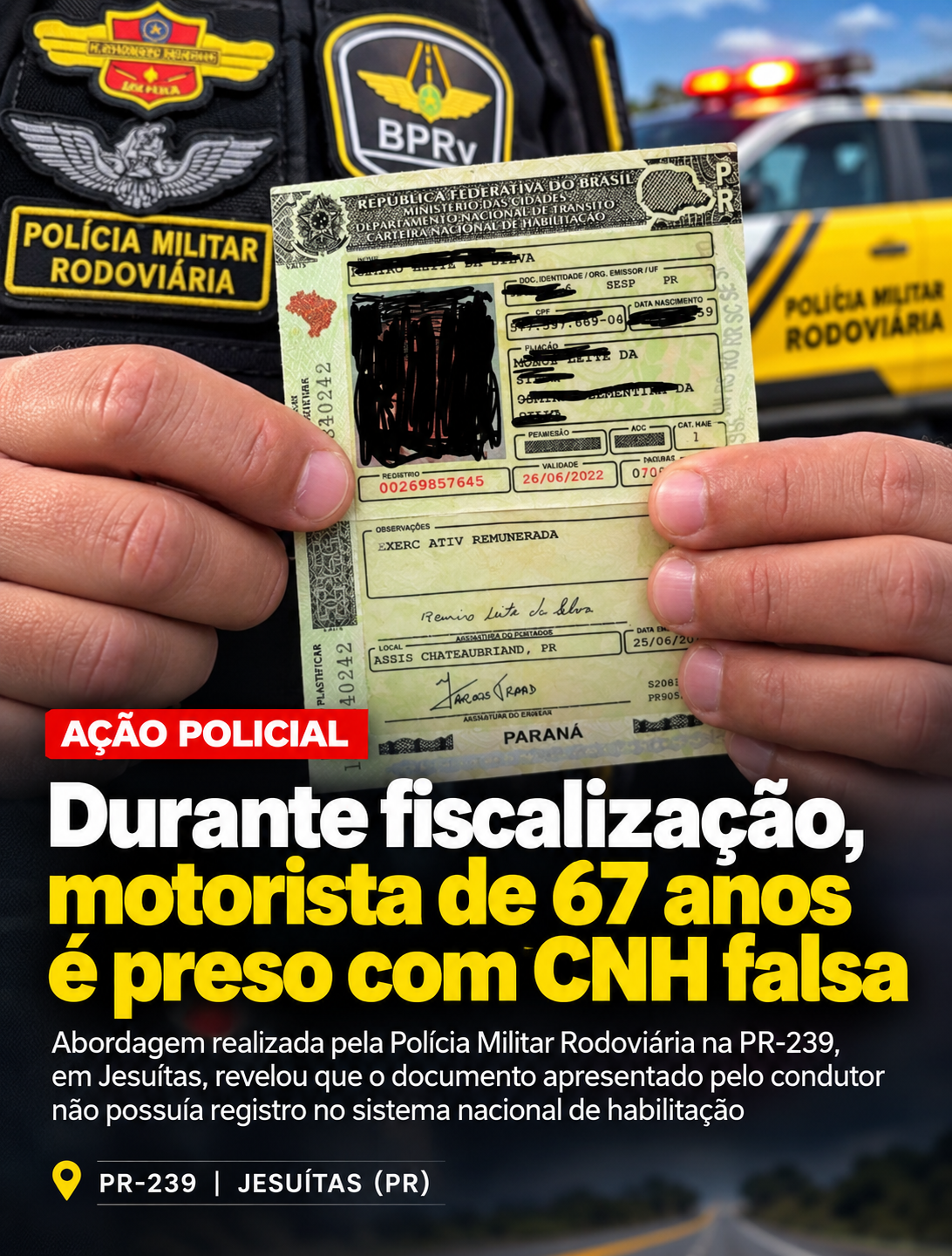 Durante fiscalização, motorista de 67 anos é preso com CNH falsa