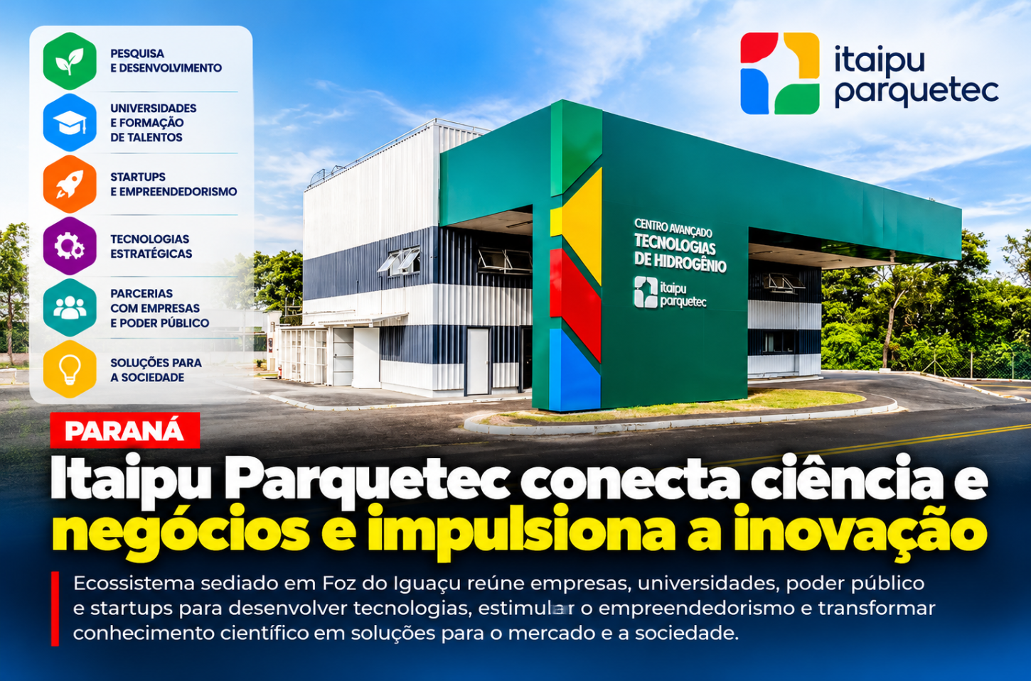 Itaipu Parquetec conecta ciência, negócios e impulsiona a inovação