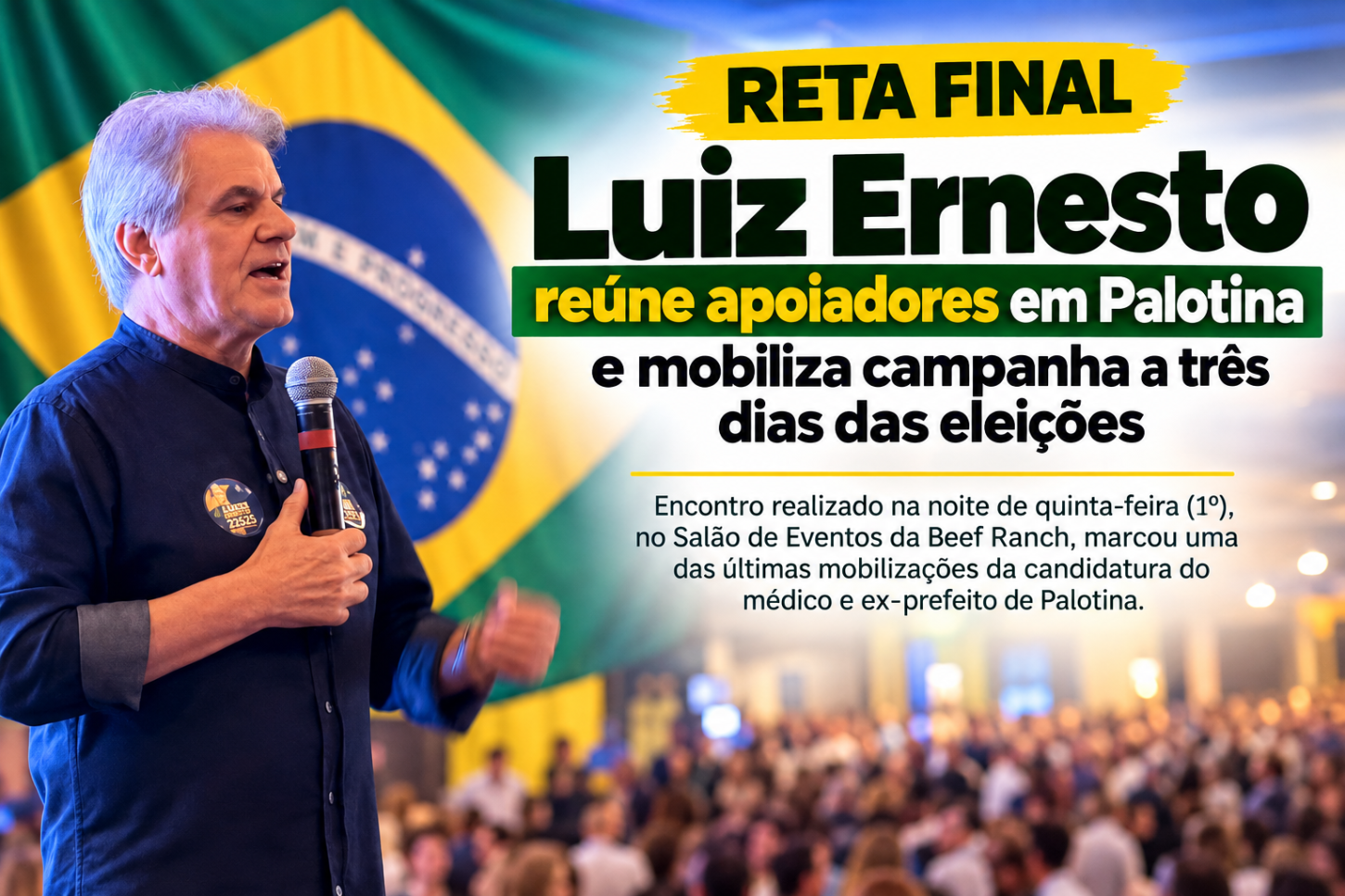 Luiz Ernesto reúne apoiadores em Palotina e mobiliza campanha a três dias das eleições