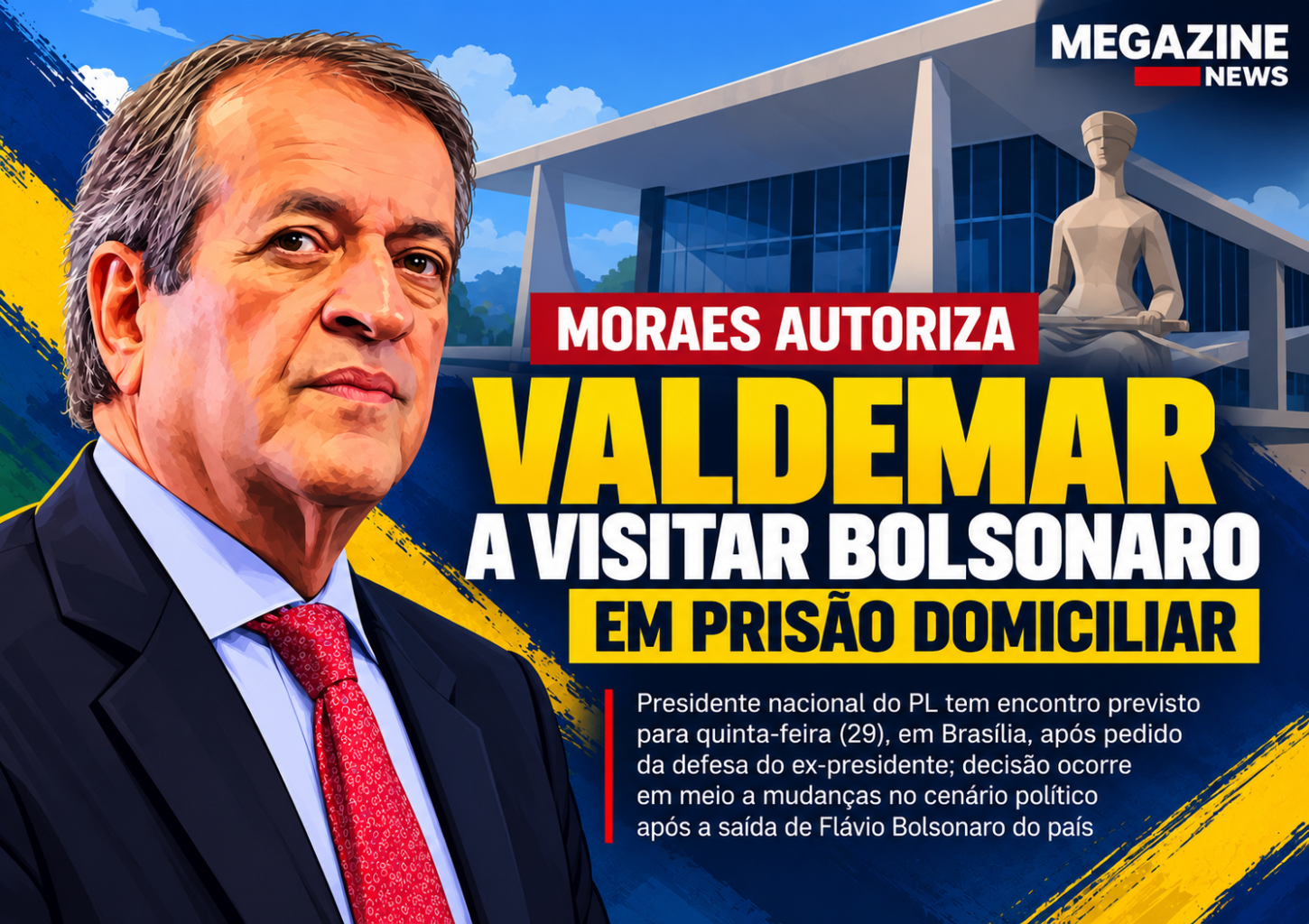 Moraes autoriza Valdemar a visitar Bolsonaro em prisão domiciliar