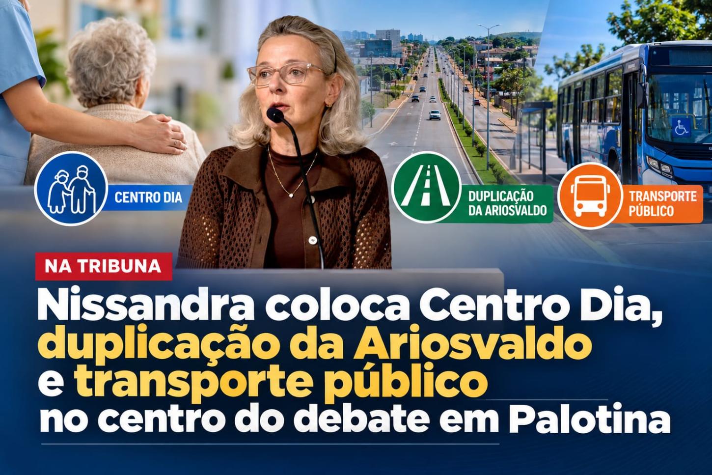 Nissandra coloca Centro Dia, duplicação da Ariosvaldo e transporte público no centro do debate em Palotina