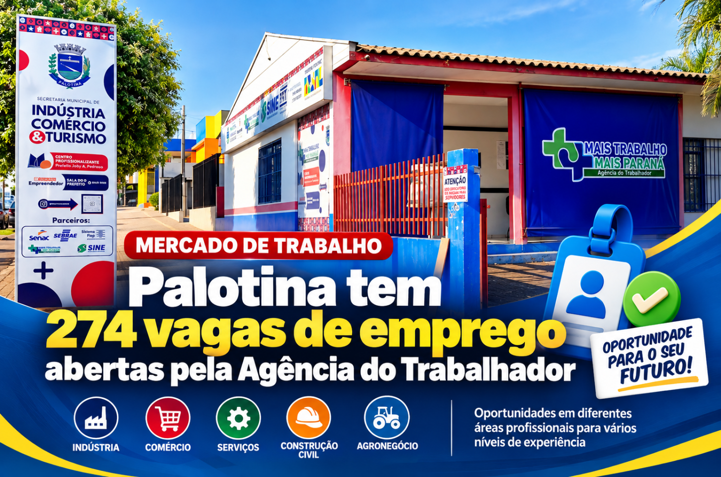 Palotina tem 274 vagas de emprego abertas pela Agência do Trabalhador
