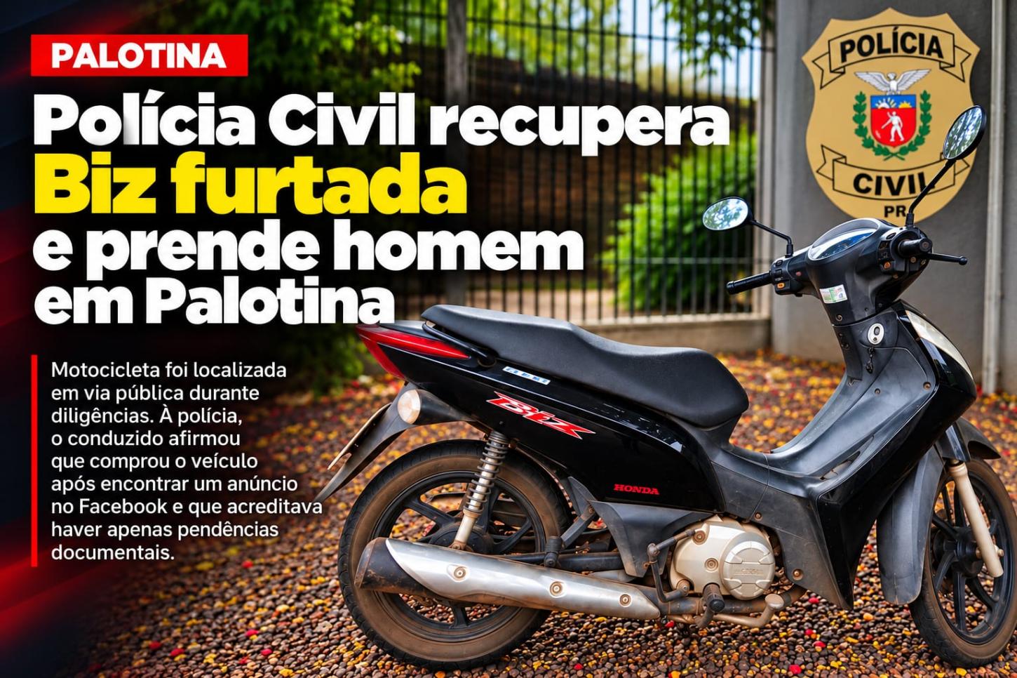 Polícia Civil recupera Biz furtada e prende homem em Palotina