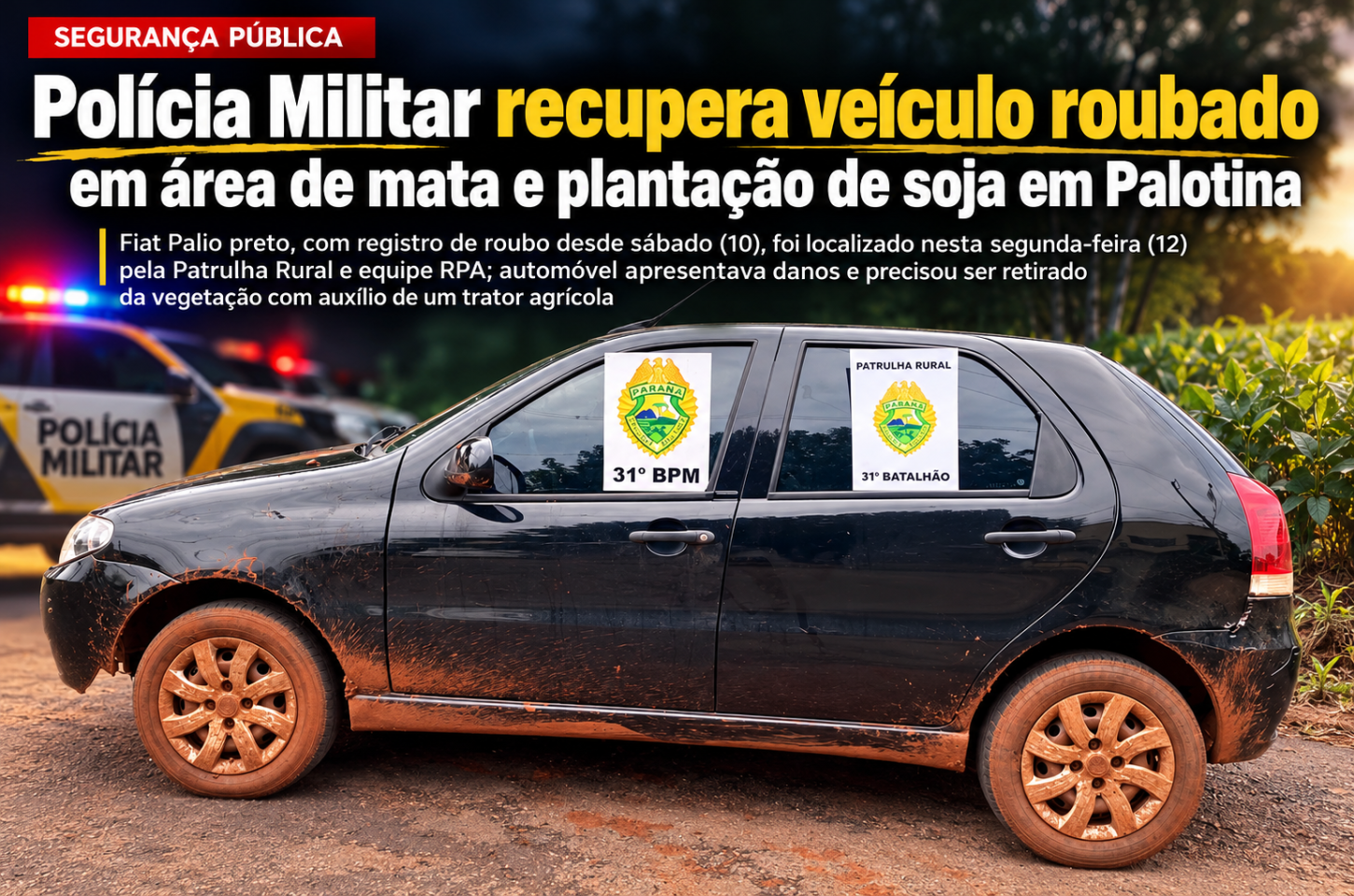 Polícia Militar recupera veículo roubado escondido em área de mata e plantação de soja em Palotina