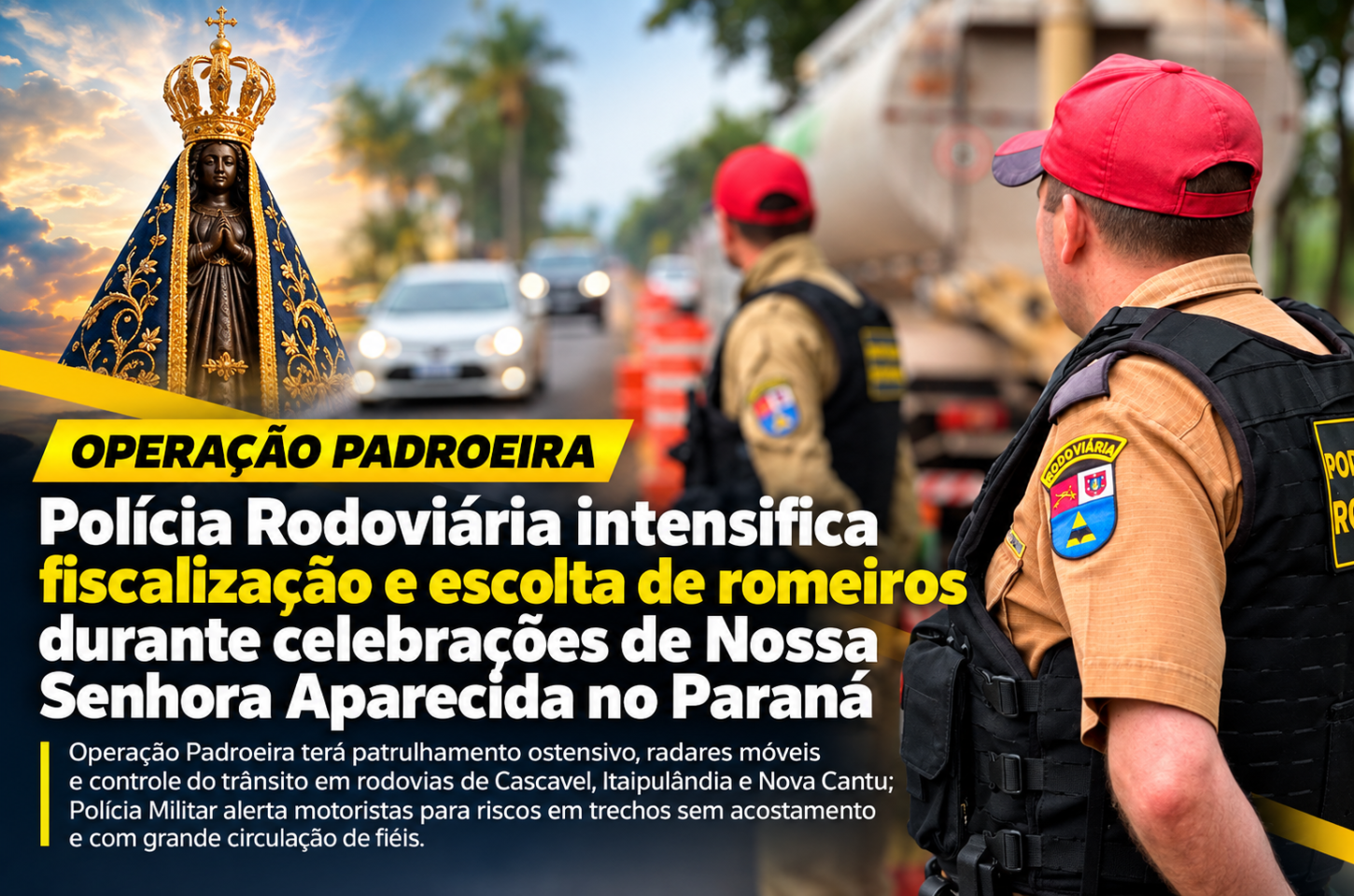 Polícia Rodoviária intensifica fiscalização e escolta de romeiros durante celebrações de Nossa Senhora Aparecida no Paraná