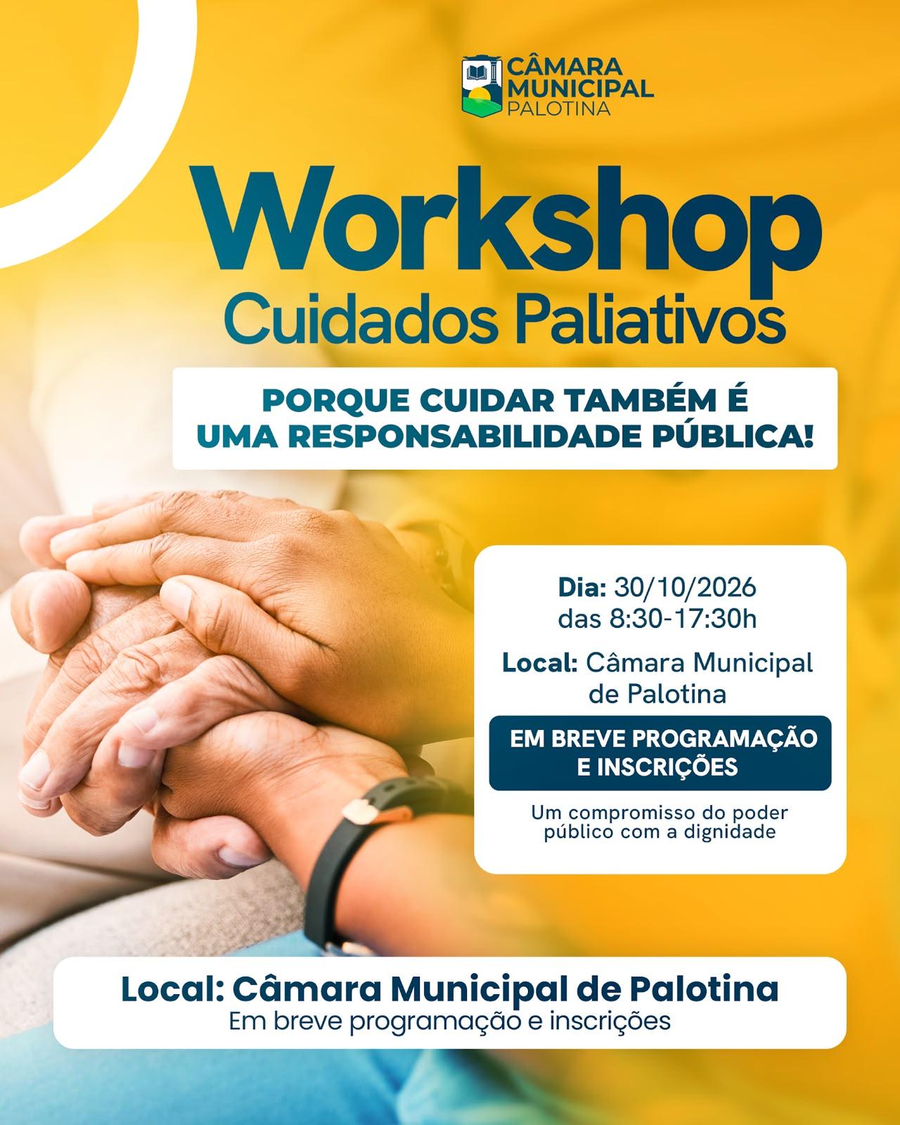 Convite para o Workshop de Cuidados Paliativos, que será realizado nesta sexta-feira (30), das 8h30 às 17h30, na Câmara Municipal de Palotina, por iniciativa da vereadora Nissandra Karsten (PP)