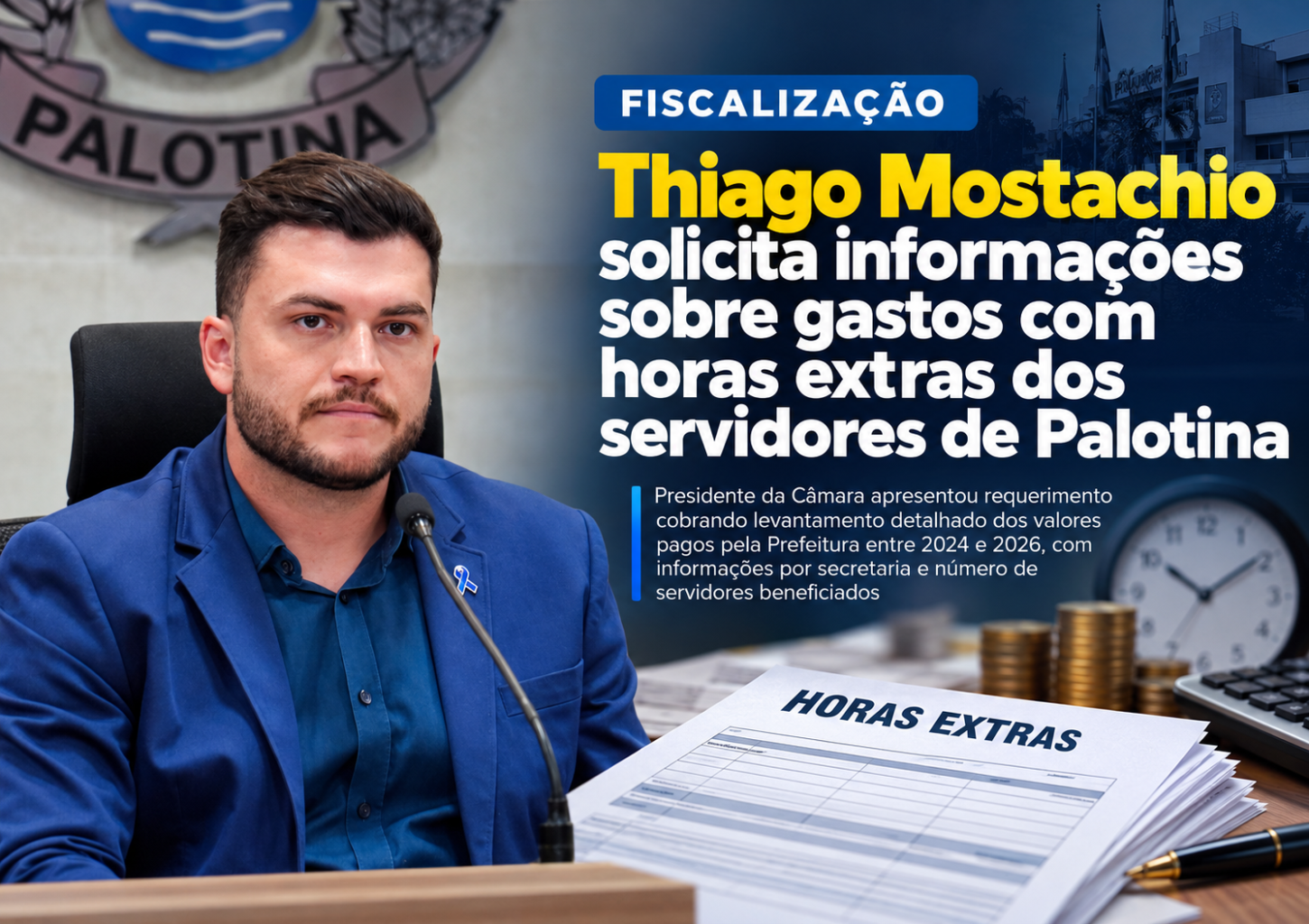 Thiago Mostachio solicita informações sobre gastos com horas extras dos servidores de Palotina