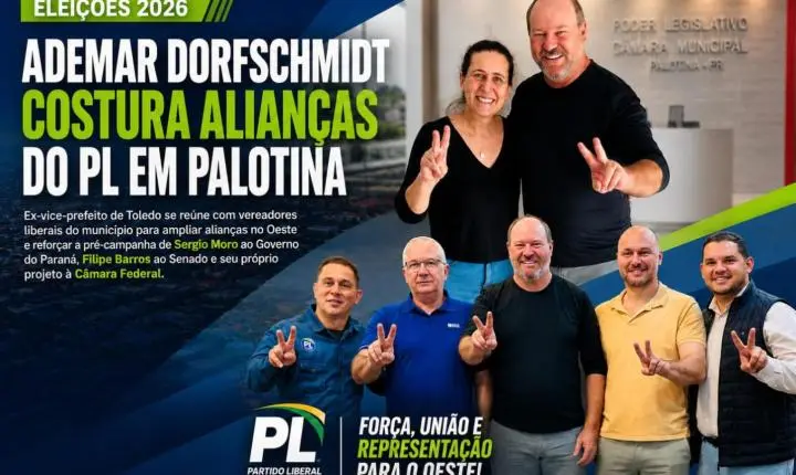 Ademar Dorfschmidt costura alianças do PL em Palotina