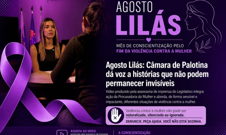 Agosto Lilás: Câmara de Palotina dá voz a histórias que não podem permanecer invisíveis