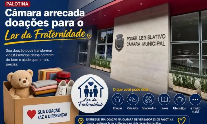 Câmara arrecada doações para o Lar da Fraternidade