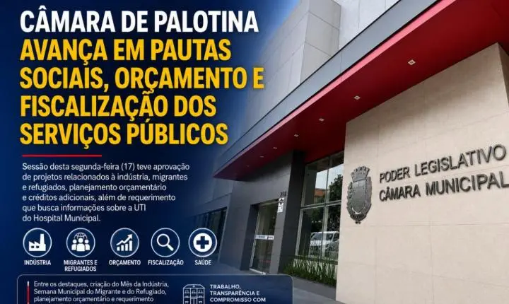 Câmara de Palotina avança em pautas sociais, orçamento e fiscalização dos serviços públicos