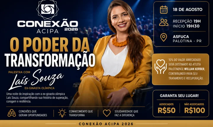 Conexão ACIPA 2026 traz Laís Souza a Palotina para uma noite de transformação e solidariedade