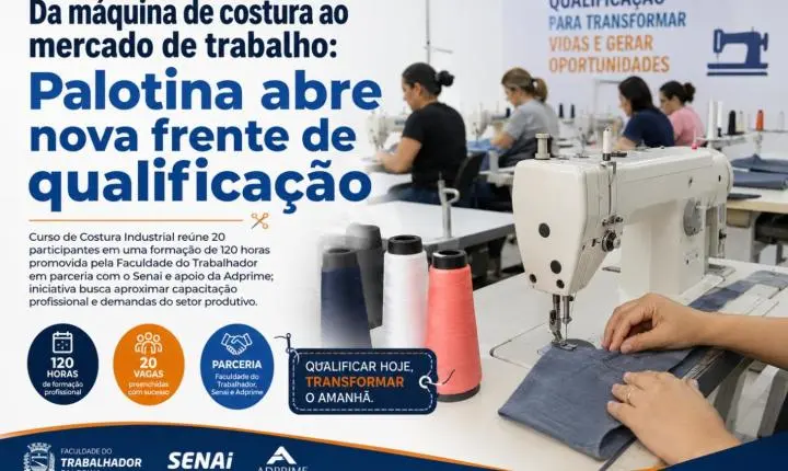 Da máquina de costura ao mercado de trabalho: Palotina abre nova frente de qualificação