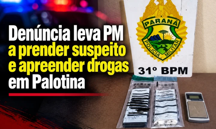 Denúncia leva PM a prender suspeito e apreender drogas em Palotina