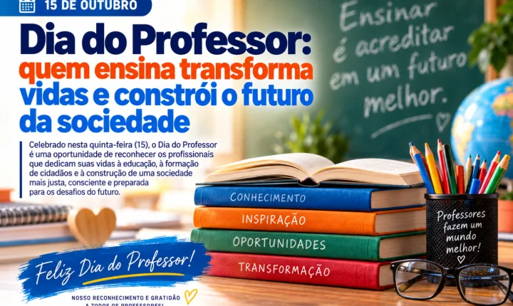 Dia do Professor: quem ensina transforma vidas e constrói o futuro da sociedade