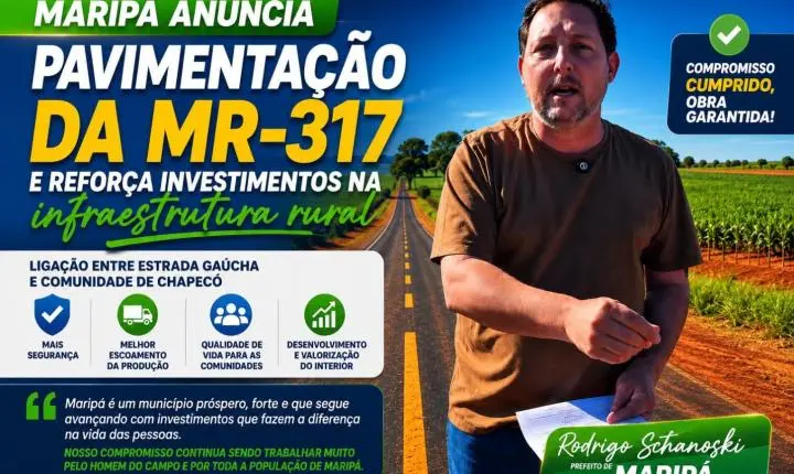 Maripá anuncia pavimentação da MR-317 e reforça investimentos na infraestrutura rural