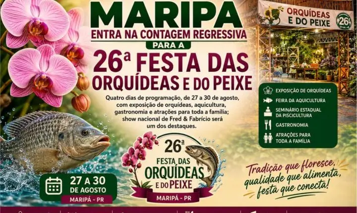 Maripá entra na contagem regressiva para a 26ª Festa das Orquídeas e do Peixe