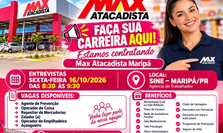 Max Atacadista abre vagas de emprego e realiza entrevistas nesta sexta-feira (16/10) em Maripá