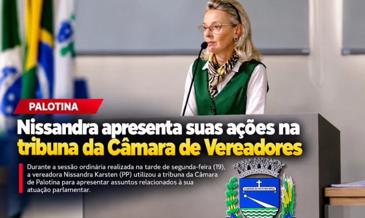 Nissandra apresenta suas ações na tribuna da Câmara de Vereadores