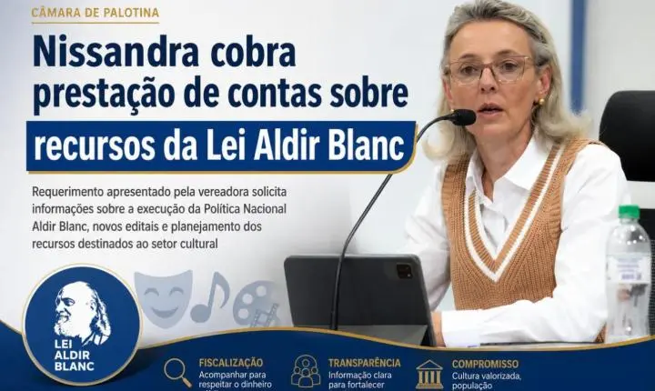 Nissandra cobra prestação de contas sobre recursos da Lei Aldir Blanc em Palotina