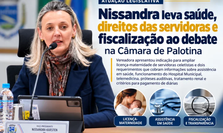 Nissandra leva saúde, direitos das servidoras e fiscalização ao debate na Câmara de Palotina