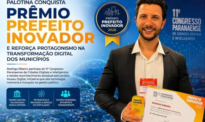 Palotina conquista Prêmio Prefeito Inovador e reforça protagonismo na transformação digital dos municípios