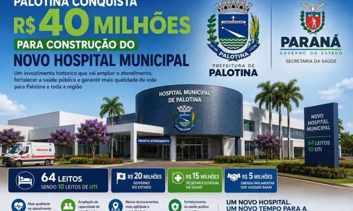 Palotina conquista R$ 40 milhões para construção do novo Hospital Municipal