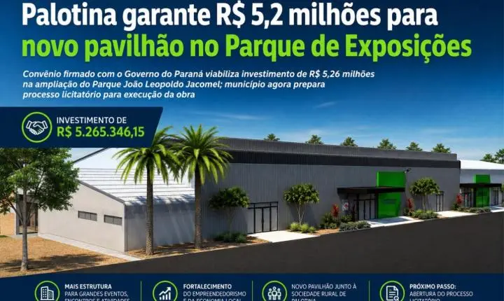 Palotina garante R$ 5,2 milhões para novo pavilhão no Parque de Exposições