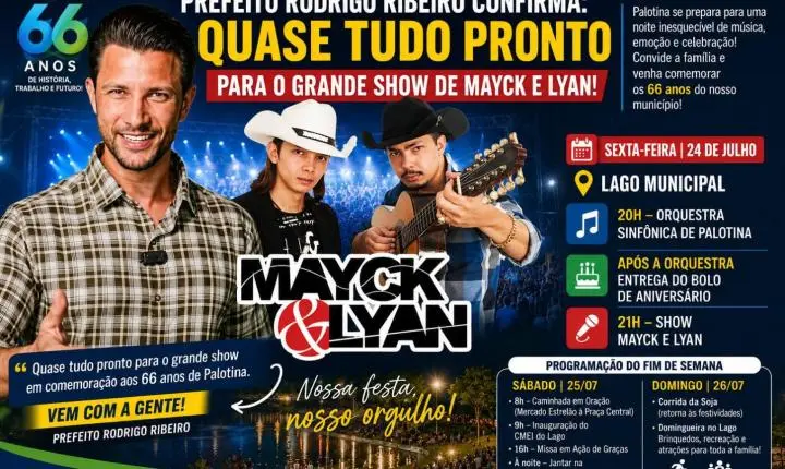Prefeito Rodrigo Ribeiro confirma: quase tudo pronto para a grande show de Mayck e Lyan