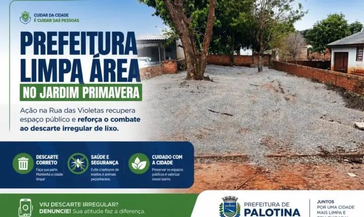 Prefeitura limpa área no Jardim Primavera e reforça combate ao descarte irregular de lixo