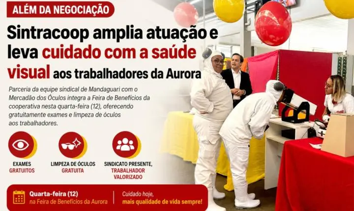 Sintracoop amplia atuação e leva cuidado com a saúde visual aos trabalhadores da Aurora